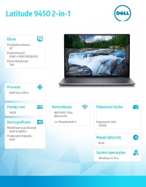 Notebook Latitude 9450 2in1 Win11Pro Ultra 7 165U/16GB/512GB SSD Gen4/14.0 QHD+ Touch/Int/FgrPr/FHD/IR Cam/Mic/WLAN+BT/Backlit K Notebook Latitude 9450 2in1 Win11Pro Ultra 7 165U/16GB/512GB SSD Gen4/14.0 QHD+ Touch/Int/FgrPr/FHD/IR Cam/Mic/WLAN+BT/Backlit K