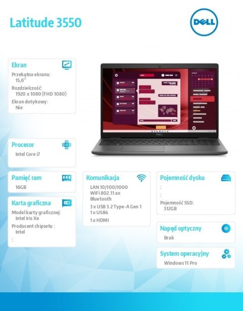 Notebook Latitude 3550 Win11Pro i7-1355U/16GB/512GB SSD Gen4/15.6 FHD/Integrated/FgrPr/FHD/IR Cam/Mic/WLAN + BT/Backlit Kb/3 Cel Notebook Latitude 3550 Win11Pro i7-1355U/16GB/512GB SSD Gen4/15.6 FHD/Integrated/FgrPr/FHD/IR Cam/Mic/WLAN + BT/Backlit Kb/3 Cel