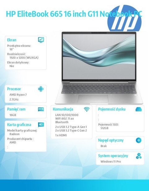 Notebook EliteBook 665 G11 Ryzen 7 512GB/16GB/W11P/16.0 A38DFET Notebook EliteBook 665 G11 Ryzen 7 512GB/16GB/W11P/16.0 A38DFET