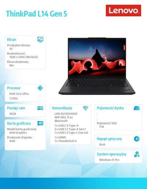 Notebook ThinkPad L14 G5 21L10031PB W11Pro Ultra 7 155U/16GB/1TB/INT/14.0 FHD/Black/3YRS OS + 1YR Premier Support + CO2 Offset Notebook ThinkPad L14 G5 21L10031PB W11Pro Ultra 7 155U/16GB/1TB/INT/14.0 FHD/Black/3YRS OS + 1YR Premier Support + CO2 Offset