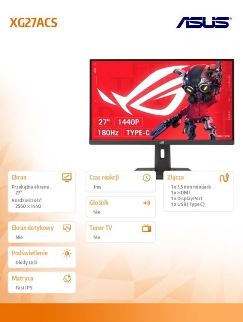 Monitor 27 cali XG27ACS ROG IPS-F 180Hz 1MS/350cd/m2/HDMI DP PIVOT USB-C H:0-120MM Monitor 27 cali XG27ACS ROG IPS-F 180Hz 1MS/350cd/m2/HDMI DP PIVOT USB-C H:0-120MM