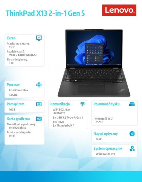 Ultrabook ThinkPad X13 2in1 G5 21LW0018PB W11Pro Ultra5 125U/16GB/512GB/INT/13.3 WUXGA/Touch/Black/3YRS Premier Support HB + CO2 Ultrabook ThinkPad X13 2in1 G5 21LW0018PB W11Pro Ultra5 125U/16GB/512GB/INT/13.3 WUXGA/Touch/Black/3YRS Premier Support HB + CO2