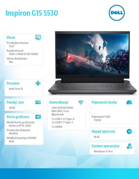 Notebook Inspiron G15 5530 i5-13450HX/16GB/512GB SSD/15.6 FHD 120Hz/GeForce RTX 3050/Cam & Mic/WLAN + BT/Backlit Kb/3 Cell/W11P Notebook Inspiron G15 5530 i5-13450HX/16GB/512GB SSD/15.6 FHD 120Hz/GeForce RTX 3050/Cam & Mic/WLAN + BT/Backlit Kb/3 Cell/W11P
